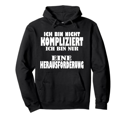 Ich bin nicht kompliziert mama Ich bin nicht kompliziert Pullover Hoodie Ich bin nicht kompliziert mama Ich bin nicht kompliziert Pullover Hoodie von Meinungsfreiheit Hetz mich nicht Ich bin single