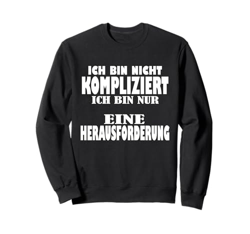 Ich bin nicht kompliziert mama Ich bin nicht kompliziert Sweatshirt Ich bin nicht kompliziert mama Ich bin nicht kompliziert Sweatshirt von Meinungsfreiheit Hetz mich nicht Ich bin single