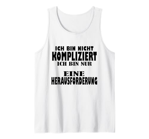 Ich bin nicht kompliziert mama Ich bin nicht kompliziert Tank Top Ich bin nicht kompliziert mama Ich bin nicht kompliziert Tank Top von Meinungsfreiheit Hetz mich nicht Ich bin single