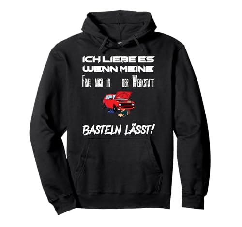 Ich liebe meine Frau Werkstatt basteln Racing Jungs Mann Pullover Hoodie von Meister Maler Einmal Profis arbeiten Mann outfit