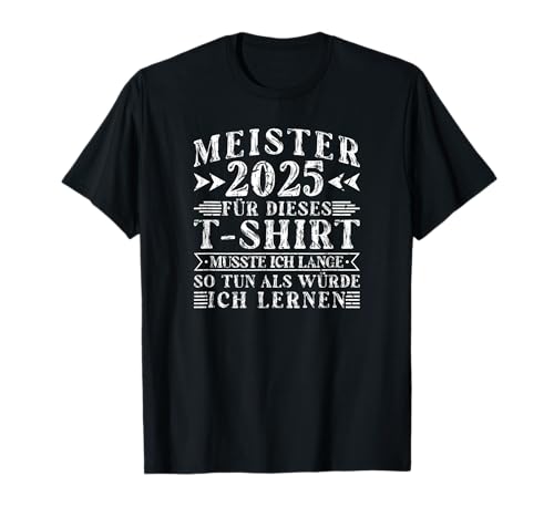 Meisterbrief und Meister Sprüche T-Shirt für Meisterprüfungsteilnehmer - Herren & Damen, Schwarz, S von Meisterbrief und Meister Sprüche