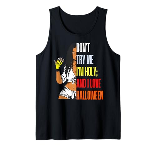 Don't Try Me I'm Holy & I Love Halloween Melanin Black Damen Tank Top von Melanin Halloween Shopp