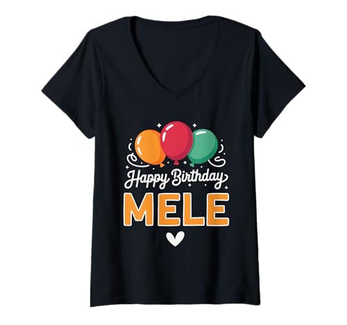 Damen Alles Gute zum Geburtstag Spruch Mele T-Shirt mit V-Ausschnitt Damen Alles Gute zum Geburtstag Spruch Mele T-Shirt mit V-Ausschnitt von Mele Name Spruch für Geburtstag
