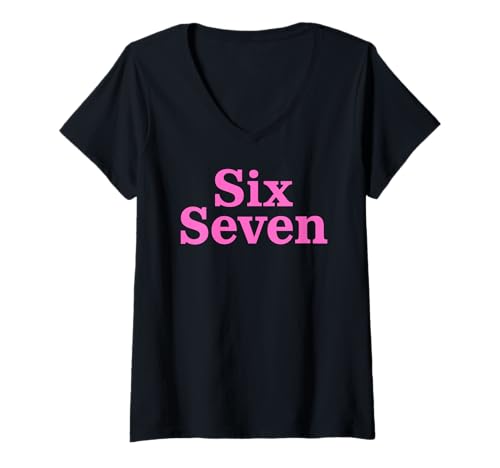 Damen Sechs, Sieben, 6, 7, lustiger Meme-Internet-Witz, viraler Trend, Humor T-Shirt mit V-Ausschnitt Damen Sechs, Sieben, 6, 7, lustiger Meme-Internet-Witz, viraler Trend, Humor T-Shirt mit V-Ausschnitt von Meme Humor Tees