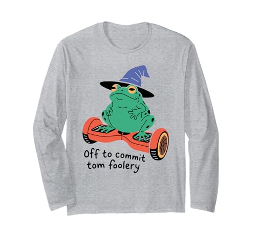 Lustiger Frosch Spruch Off to Commit Tom Foolery Humor Damen Herren Langarmshirt von Meme Lovers Wizard Hat Hoverboard Toad Chaos Joke