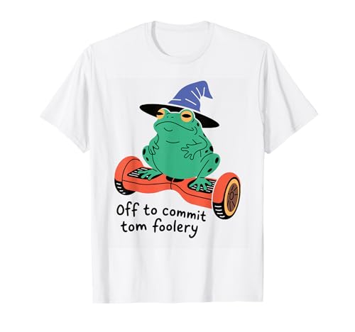 Lustiger Frosch Spruch Off to Commit Tom Foolery Humor Damen Herren T-Shirt von Meme Lovers Wizard Hat Hoverboard Toad Chaos Joke