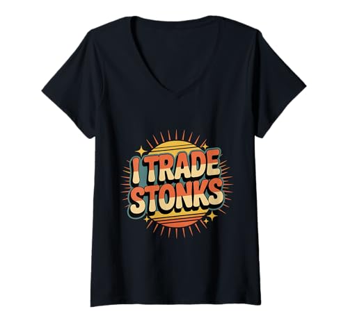 Damen I Trade Stonks Meme Market Investor |- T-Shirt mit V-Ausschnitt von Meme Market Investor Puns