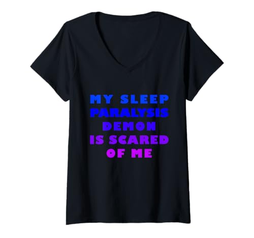 Damen Mein Schlaflähmungsdämon hat Angst vor Mir T-Shirt mit V-Ausschnitt Damen Mein Schlaflähmungsdämon hat Angst vor Mir T-Shirt mit V-Ausschnitt von Memegod Funny Meme Novelty Apparel