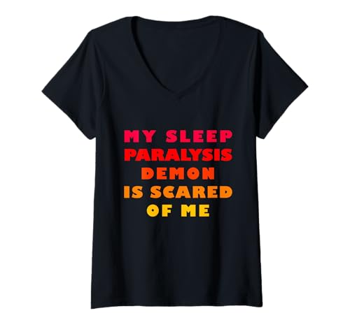 Damen Mein Schlaflähmungsdämon hat Angst vor Mir T-Shirt mit V-Ausschnitt Damen Mein Schlaflähmungsdämon hat Angst vor Mir T-Shirt mit V-Ausschnitt von Memegod Funny Meme Novelty Apparel