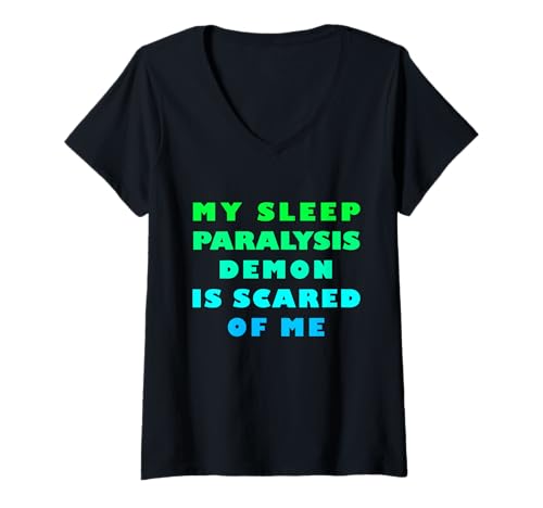 Damen Mein Schlaflähmungsdämon hat Angst vor Mir T-Shirt mit V-Ausschnitt Damen Mein Schlaflähmungsdämon hat Angst vor Mir T-Shirt mit V-Ausschnitt von Memegod Funny Meme Novelty Apparel