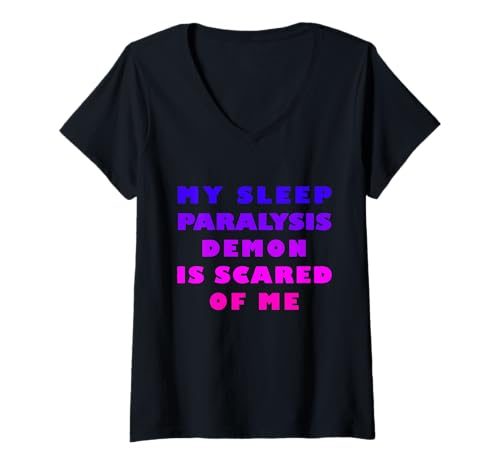 Damen Mein Schlaflähmungsdämon hat Angst vor Mir T-Shirt mit V-Ausschnitt Damen Mein Schlaflähmungsdämon hat Angst vor Mir T-Shirt mit V-Ausschnitt von Memegod Funny Meme Novelty Apparel