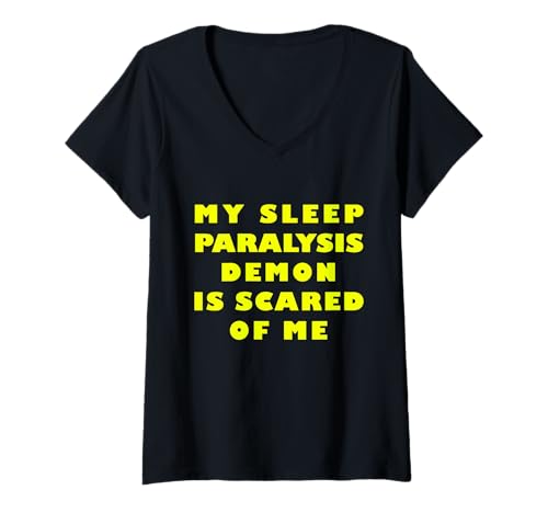 Damen Mein Schlaflähmungsdämon hat Angst vor Mir T-Shirt mit V-Ausschnitt Damen Mein Schlaflähmungsdämon hat Angst vor Mir T-Shirt mit V-Ausschnitt von Memegod Funny Meme Novelty Apparel