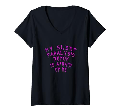 Damen Mein Schlaflähmungsdämon hat Angst vor Mir T-Shirt mit V-Ausschnitt Damen Mein Schlaflähmungsdämon hat Angst vor Mir T-Shirt mit V-Ausschnitt von Memegod Funny Meme Novelty Apparel