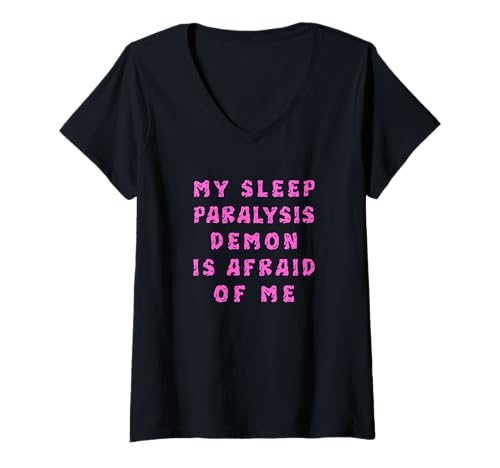 Damen Mein Schlaflähmungsdämon hat Angst vor Mir T-Shirt mit V-Ausschnitt Damen Mein Schlaflähmungsdämon hat Angst vor Mir T-Shirt mit V-Ausschnitt von Memegod Funny Meme Novelty Apparel