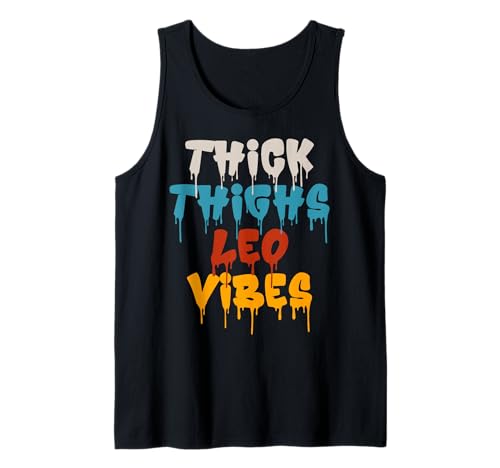 Leo Sternzeichen Dicke Oberschenkel Lustig Leo Vibes Männer Frauen Tropfen Tank Top von Men Women Leo Zodiac Sign Outfits