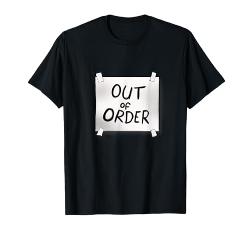 Out of Order Sign Herren Lustiges T-Shirt Sarkastisch Erwachsene Humor T-Shirt von Men's Funny T Shirts