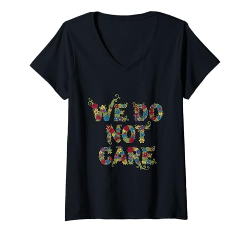 Damen We Do Not Care Floral Sarkastic Funny Women WDNC T-Shirt mit V-Ausschnitt von Menopause Is Hot T-Shirts For Women