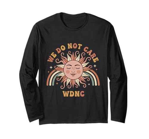 We Do Not Care WDNC, Retro Sun Rainbow, lustige Damen Langarmshirt von Menopause Is Hot T-Shirts For Women