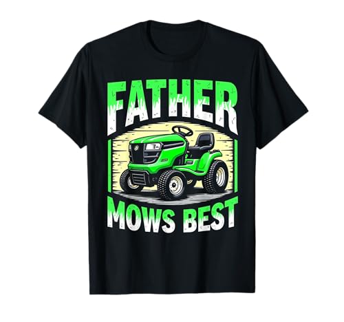 Father Mows Best Shirt Lustiger Papa mäht Vatertag für Herren, Humor T-Shirt Father Mows Best Shirt Lustiger Papa mäht Vatertag für Herren, Humor T-Shirt von Mens Father Mows Best Funny Fathers Day Tee Gift
