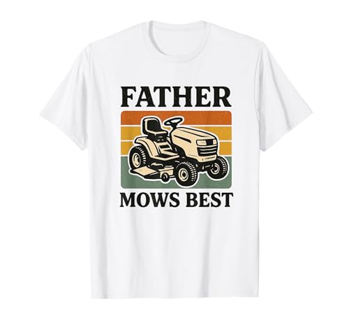 Lustiges Father Mows Best Shirt Dad Mows Vatertag Herren T-Shirt Lustiges Father Mows Best Shirt Dad Mows Vatertag Herren T-Shirt von Mens Father Mows Best Funny Fathers Day Tee Gift