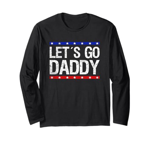 Let´s Go Daddy US-Flagge Vatertag Männer Papa Langarmshirt Let´s Go Daddy US-Flagge Vatertag Männer Papa Langarmshirt von Mens Funny American Fathers Day