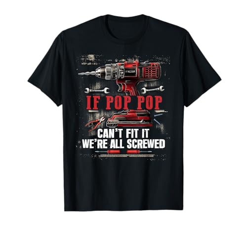Herren If Pop Pop Can't Fix It We're All Screwed T-Shirt Herren If Pop Pop Can't Fix It We're All Screwed T-Shirt von Mens If Pop pop Can't Fix It Funny Pop pop