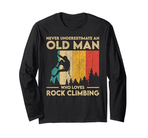 Never Underestimate An Old Man Rock Climbing Bouldering Herren Langarmshirt von Mens Rock Climbing Mountain Climber Bouldering