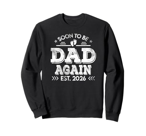 Soon to be Dad Again est. 2026 Vater für Männer Sweatshirt Soon to be Dad Again est. 2026 Vater für Männer Sweatshirt von Mens Soon to be Dad again est. 2026 Father