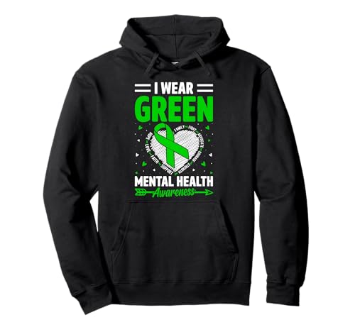 I Wear Green for Mental Health Awareness Month Man Women Pullover Hoodie I Wear Green for Mental Health Awareness Month Man Women Pullover Hoodie von Mental Health Awareness Gift Idea