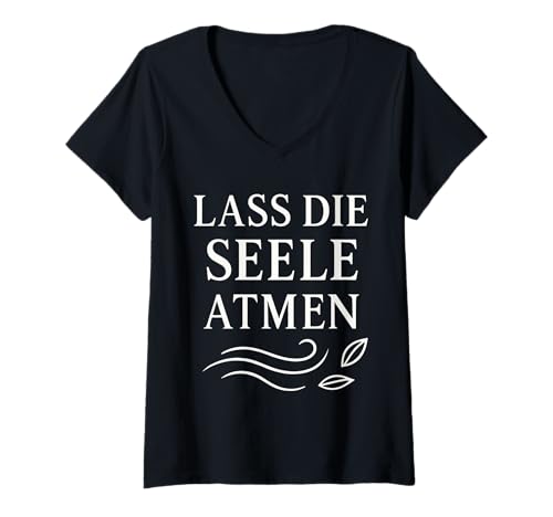 Damen Lass die Seele atmen Spruch Yoga Achtsamkeit Design T-Shirt mit V-Ausschnitt von Mental Hug Designs
