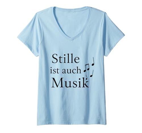 Damen Stille ist auch Musik Spruch Noten Design T-Shirt mit V-Ausschnitt von Mental Hug Designs
