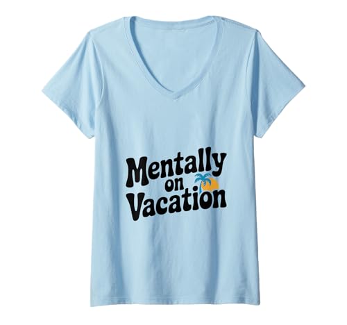 Damen Psychisch im Urlaub, Strandstimmung, Entspannung T-Shirt mit V-Ausschnitt Damen Psychisch im Urlaub, Strandstimmung, Entspannung T-Shirt mit V-Ausschnitt von Mentally on Vacation Beach Vibes Relaxation