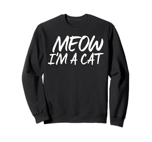 Meow I'm A Cat – Halloween-Kostüm für Herren, Damen, Mädchen, Kinder Sweatshirt Meow I'm A Cat – Halloween-Kostüm für Herren, Damen, Mädchen, Kinder Sweatshirt von Meow I'm A Cat, Funny Halloween Shirts & gifts