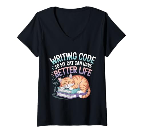 Damen Writing Code So My Cat Can Have Better Life |- T-Shirt mit V-Ausschnitt von Meow -gesteuerte Entwicklerziele