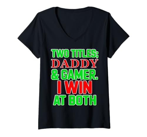 Damen Daddy & Gamer I gewinne bei Both Dad Christmas Father Gaming Dads T-Shirt mit V-Ausschnitt von Merch For Gamers