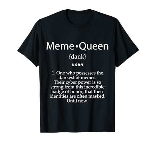 Meme Queen Definition Lustiger Internet-Humor für E-Girl-Geschenke T-Shirt von Merch For Gamers