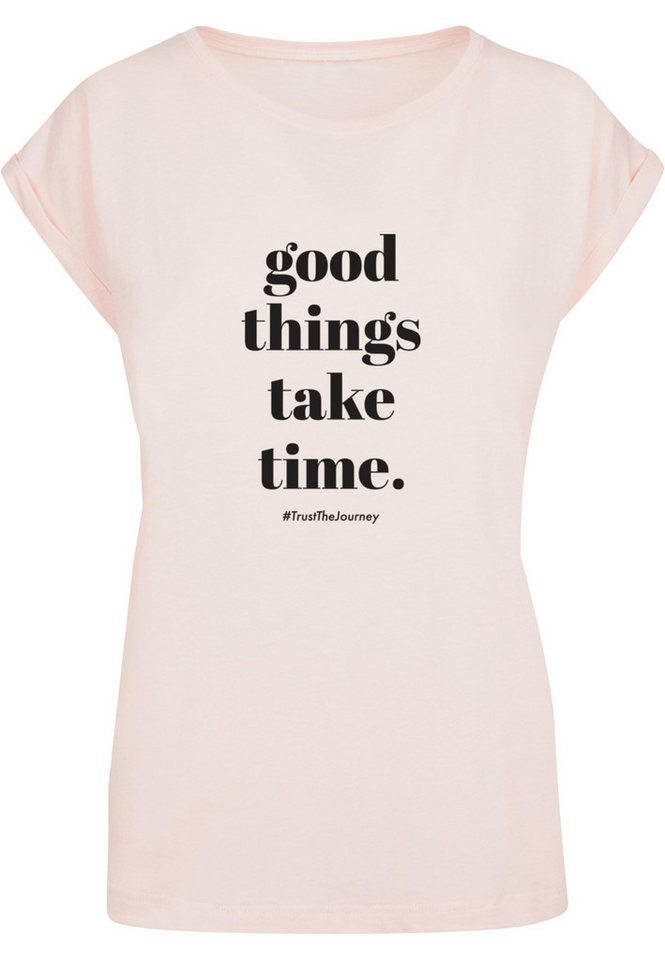 Merchcode T-Shirt Merchcode Damen Ladies Good Things Take Time T-Shirt (1-tlg) von Merchcode