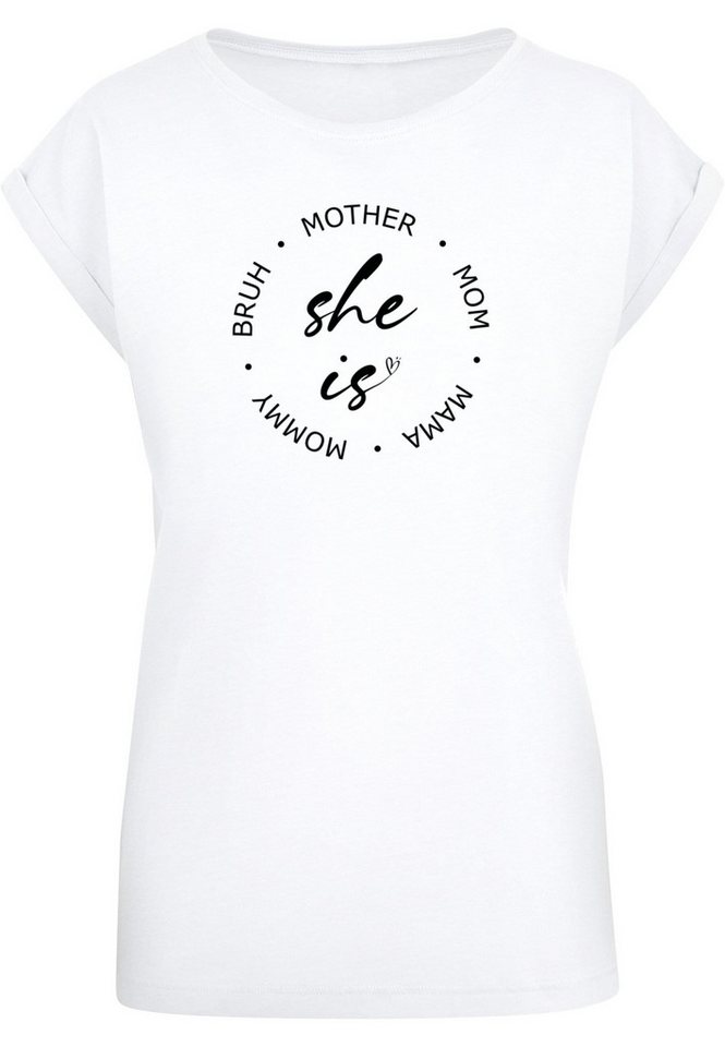 Merchcode T-Shirt Merchcode Damen Ladies Mothers Day - She is T-Shirt (1-tlg) von Merchcode