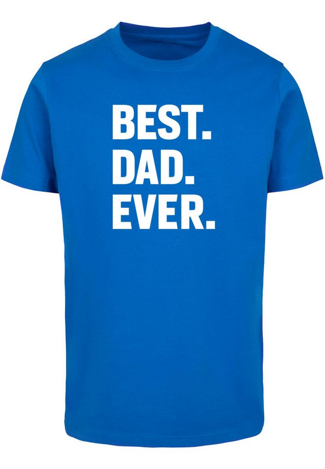 Merchcode T-Shirt Merchcode Herren Fathers Day - Best Dad Ever T-Shirt (1-tlg) von Merchcode