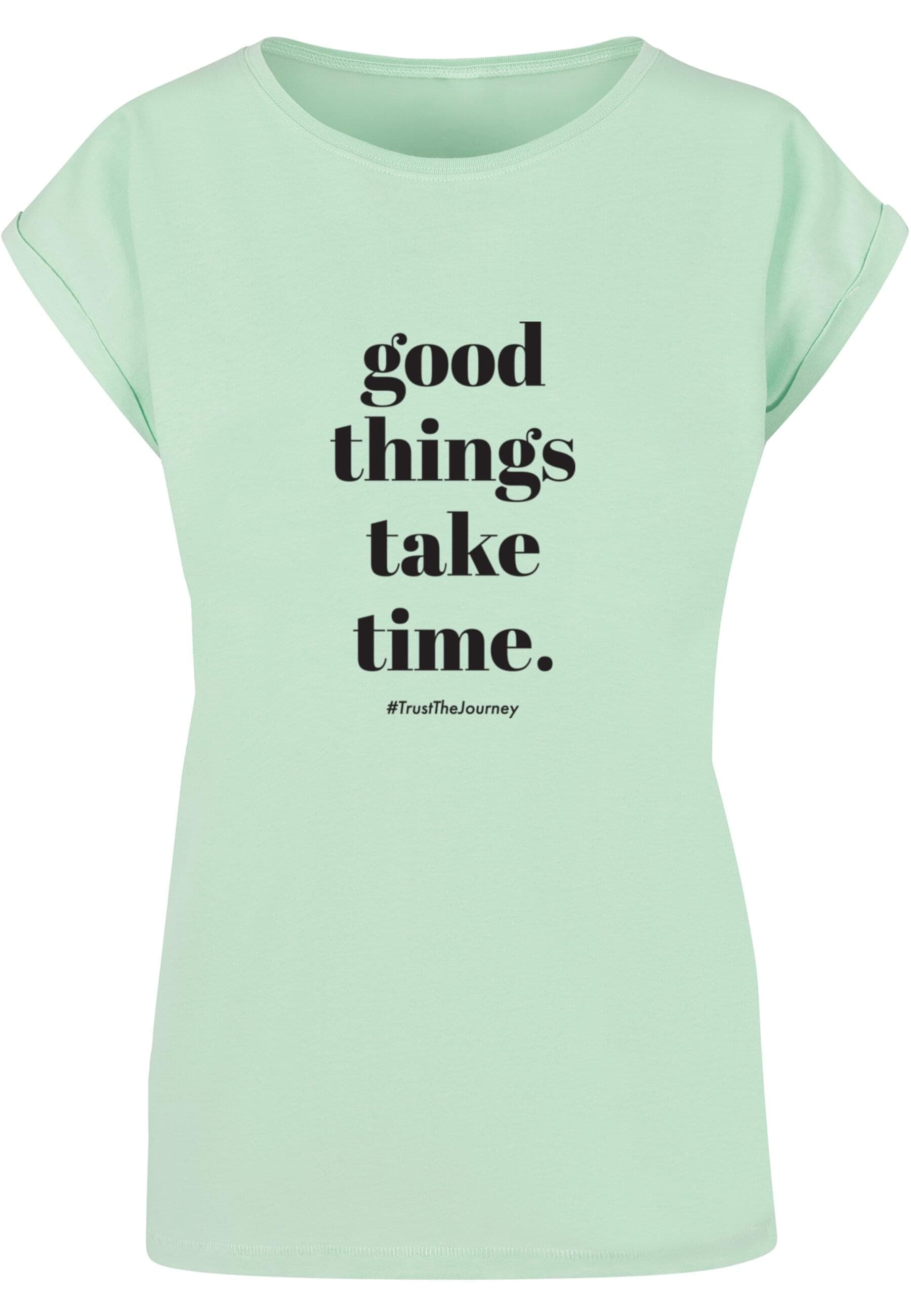 Merchcode T-Shirt "Merchcode Damen Ladies Good Things Take Time T-Shirt", (1 tlg.) Merchcode T-Shirt "Merchcode Damen Ladies Good Things Take Time T-Shirt", (1 tlg.) von Merchcode