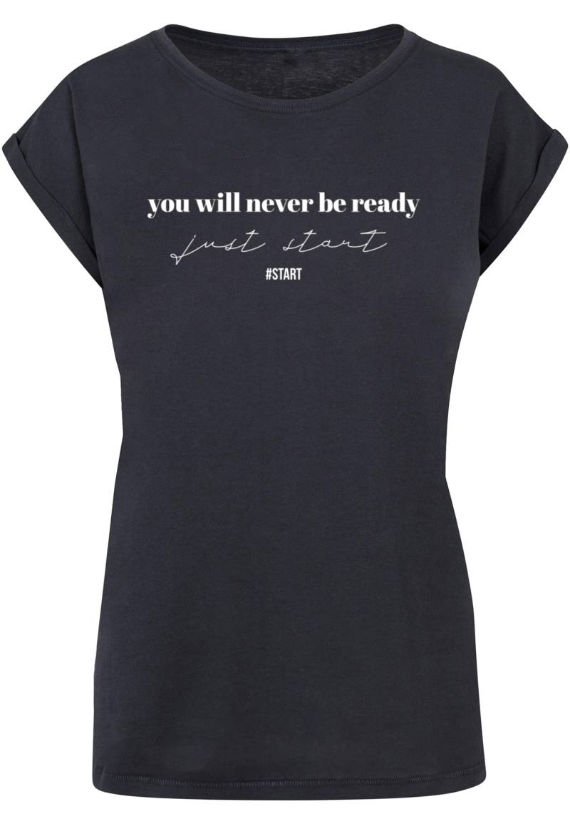 Merchcode T-Shirt "Merchcode Damen Ladies Just Start T-Shirt", (1 tlg.) von Merchcode