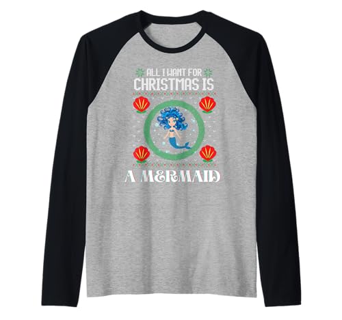 Lustiger Humor für Mädchen mit Aufschrift All I Want for Christmas is A Mermaid Raglan Lustiger Humor für Mädchen mit Aufschrift All I Want for Christmas is A Mermaid Raglan von Mermaid Christmas Shopp