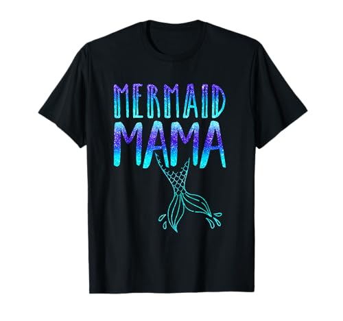 Mermaid Mama Geburtstagsparty design für Mütter T-Shirt Mermaid Mama Geburtstagsparty design für Mütter T-Shirt von Mermaid Mom Funny Shop