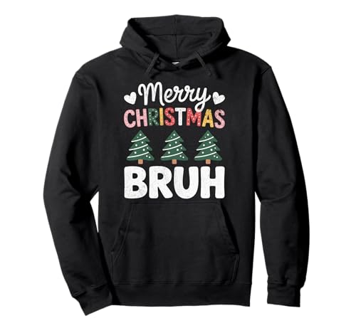 Frohe Weihnachten Bruh Meme Lustiger Spruch für Bruder Jungen Männer Pullover Hoodie Frohe Weihnachten Bruh Meme Lustiger Spruch für Bruder Jungen Männer Pullover Hoodie von Merry Christmas Bruh Meme Funny Saying for Brother