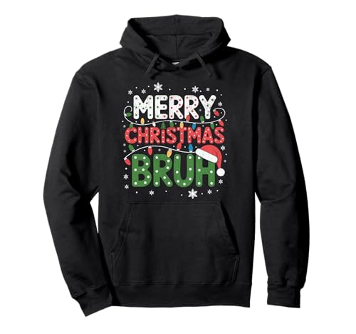 Frohe Weihnachten Bruh Meme Lustiger Spruch für Bruder Jungen Männer Pullover Hoodie Frohe Weihnachten Bruh Meme Lustiger Spruch für Bruder Jungen Männer Pullover Hoodie von Merry Christmas Bruh Meme Funny Saying for Brother