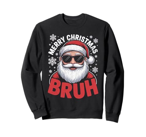 Frohe Weihnachten Bruh Meme Lustiger Spruch für Bruder Jungen Männer Sweatshirt Frohe Weihnachten Bruh Meme Lustiger Spruch für Bruder Jungen Männer Sweatshirt von Merry Christmas Bruh Meme Funny Saying for Brother
