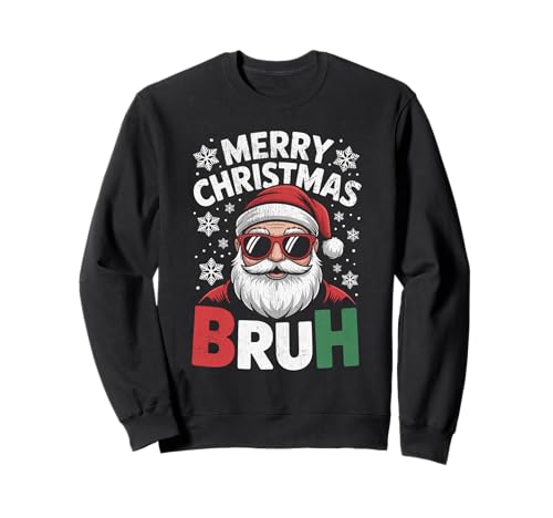 Frohe Weihnachten Bruh Meme Lustiger Spruch für Bruder Jungen Männer Sweatshirt Frohe Weihnachten Bruh Meme Lustiger Spruch für Bruder Jungen Männer Sweatshirt von Merry Christmas Bruh Meme Funny Saying for Brother