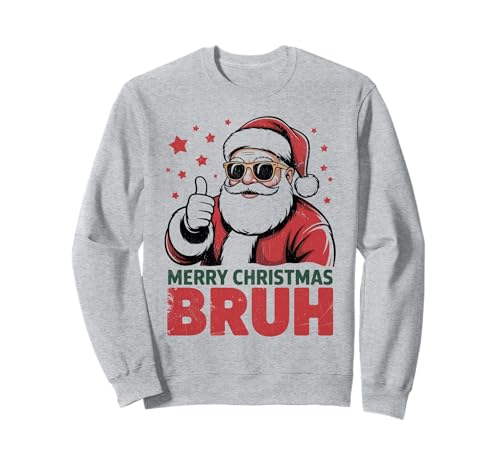 Frohe Weihnachten Bruh Meme Lustiger Spruch für Bruder Jungen Männer Sweatshirt Frohe Weihnachten Bruh Meme Lustiger Spruch für Bruder Jungen Männer Sweatshirt von Merry Christmas Bruh Meme Funny Saying for Brother