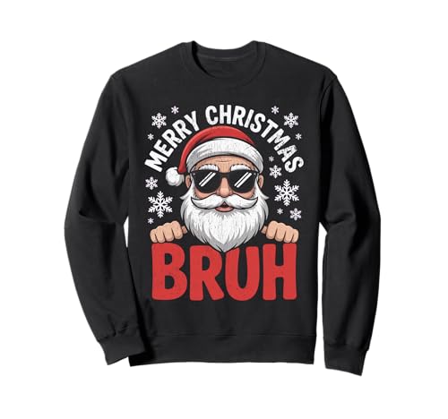 Frohe Weihnachten Bruh Meme Lustiger Spruch für Bruder Jungen Männer Sweatshirt Frohe Weihnachten Bruh Meme Lustiger Spruch für Bruder Jungen Männer Sweatshirt von Merry Christmas Bruh Meme Funny Saying for Brother