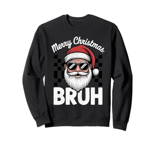 Frohe Weihnachten Bruh Meme Lustiger Spruch für Bruder Jungen Männer Sweatshirt Frohe Weihnachten Bruh Meme Lustiger Spruch für Bruder Jungen Männer Sweatshirt von Merry Christmas Bruh Meme Funny Saying for Brother